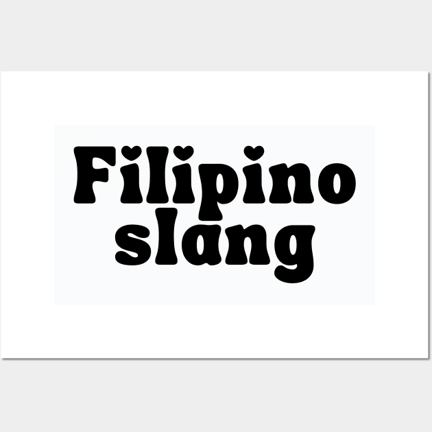 Philippines slang - simple word Wall Art by CatheBelan